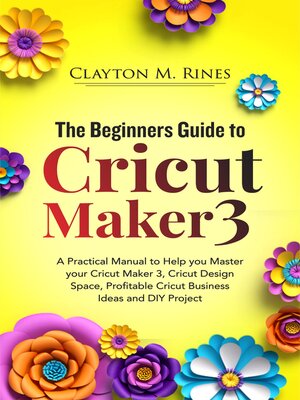 cover image of The Beginners Guide to Cricut Maker 3